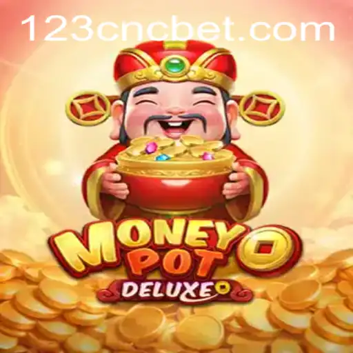 Unveiling the Thrills of MoneyPotDELUXE: A CNCbet Adventure
